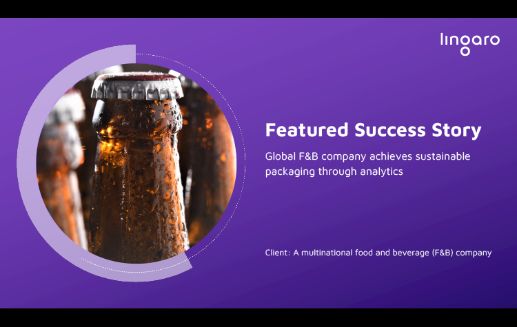 Global F&B Company Achieves Sustainable Packaging Through Analytics